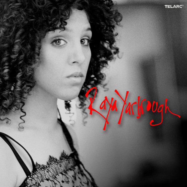 Raya Yarbrough – Raya YarbroughLabel:Telarc – CD-83658, Telarc Jazz (2) – CD-83658Format:CD, AlbumCountry:USReleased:2007Genre:JazzStyle:Contemporary Jazz1    Lord Knows I Would  4:282    You're So Bad For Me  4:543    Joy Spring Written-By – Clifford Brown 5:204    Dreamer's Ball Written-By – Brian May 4:365    Sorrow's Eyes  5:446    Mood Indigo Written-By – Barney Bigard, Duke Ellington, Irving Mills 3:407    Early Autumn Arranged By – Steve Bartek Lyrics By – Johnny Mercer Music By – Ralph Burns, Woody Herman 4:398    Listen, Emily  5:269    Hollywood Love  5:2710    'Round We Go  4:2311    Vice And Vanity  5:2112    Better Days  4:28链接：